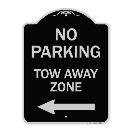Signmission No Parking Tow Away Zone W/ Left Arrow Heavy-Gauge Aluminum Sign, 24" x 18", BS-1824-23610 A-DES-BS-1824-23610